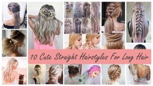 10 Cute Straight Hairstyles For Long Hair