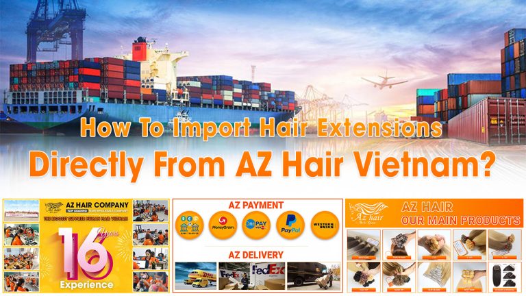 How To Import Hair Extensions Directly From AZ Hair Vietnam