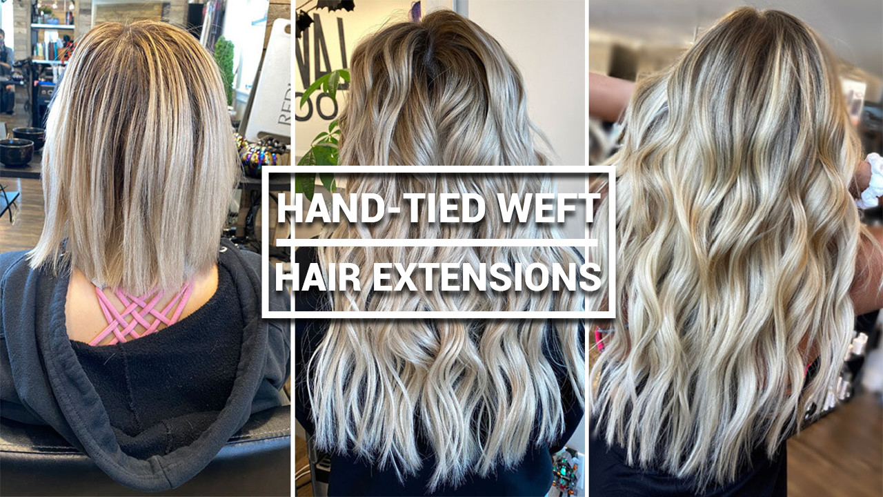 Hand-tied Weft Hair Extensions: Everything You Should Know - AZ Hair