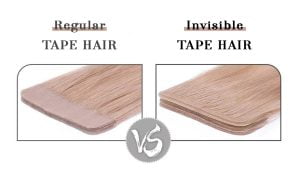 The Differences about Tape-in Hair Extensions & Invisible Tape-in Hair Extensions