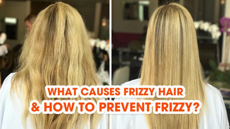 What-Causes-Frizzy-Hair-How-To-Prevent-Frizzy-Hair