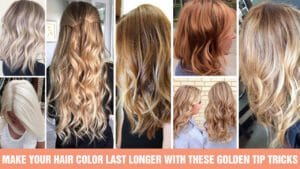 Make-Your-Hair-Color-Last-Longer-With-These-Golden-Tip-Tricks