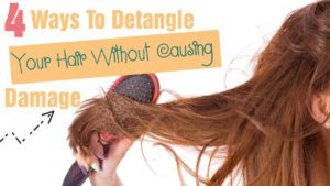 4-Ways-To-Detangle-Your-Hair-Without-Causing-Damage