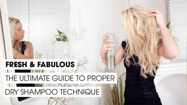 The-Ultimate-Guide-To-Proper-Dry-Shampoo-Technique