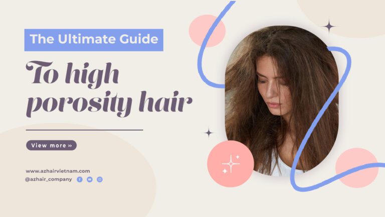 The-Ultimate-Guide-To-High-Porosity-Hair