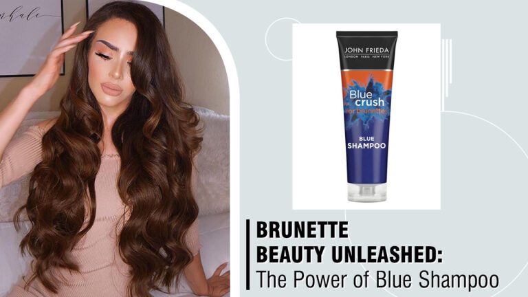 Brunette-Beauty-Unleashed-The-Power-of-Blue-ShampooBrunette-Beauty-Unleashed-The-Power-of-Blue-Shampoo