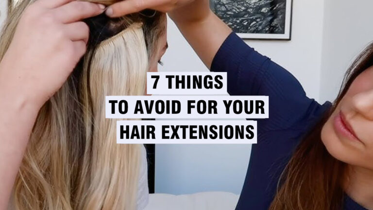 7-Things-To-Avoid-For-Your-Hair-Extensions