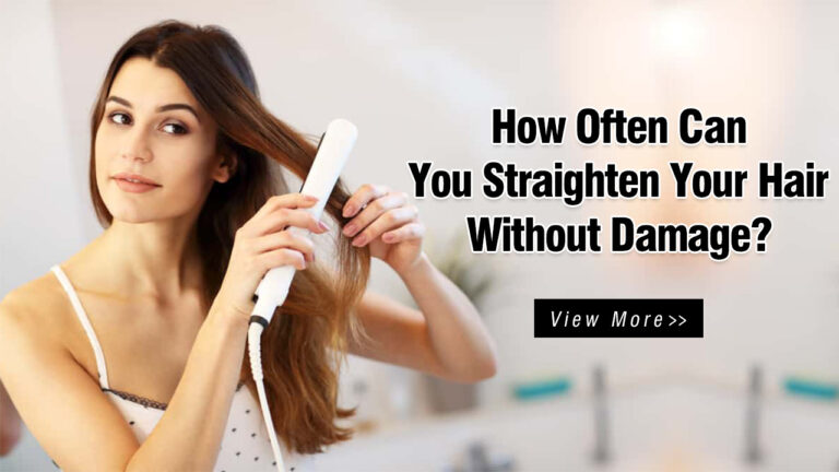 How-Often-Can-You-Straighten-Your-Hair-Without-Damage