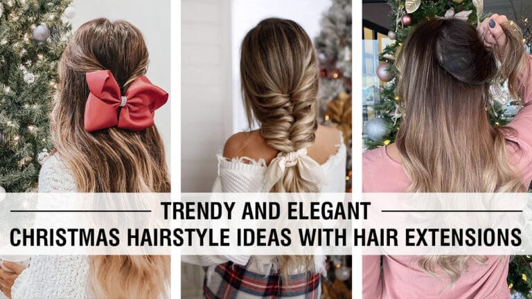 Trendy-and-Elegant-Christmas-Hairstyle-Ideas with-Hair-Extensions