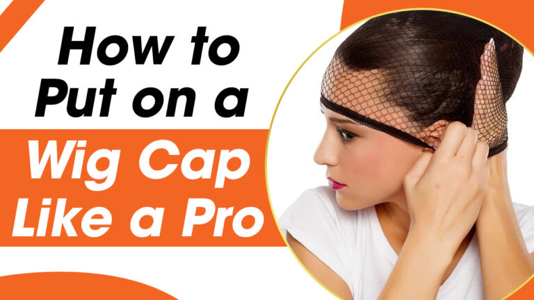 How-to-Put-on-a-Wig-Cap-Like-a-Pro