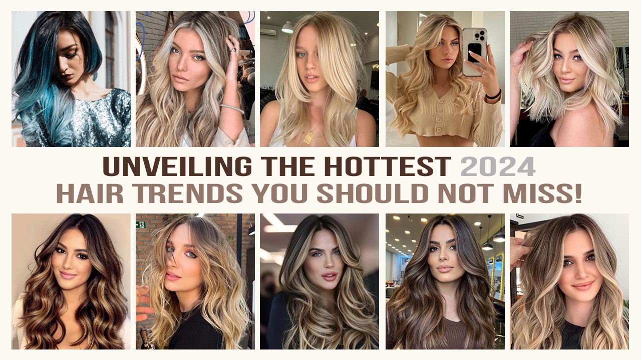 Unveiling the Prediction of Hottest 2024 Hair Trends You Should Not Miss!