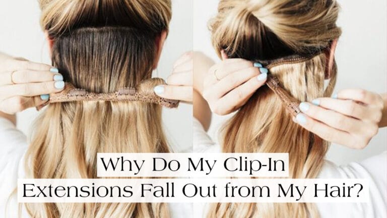 Why-Do-My-Clip-In-Extensions-Fall-Out-from-My-Hair?