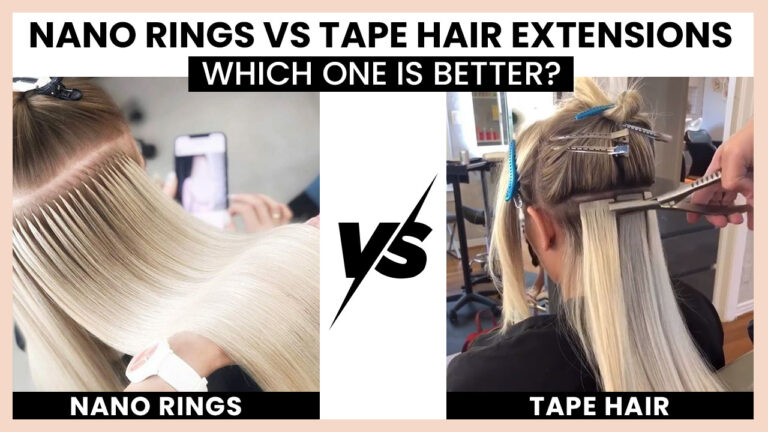 Nano-Rings-vs-Tape-Hair-Extensions-Which-One-is-Better