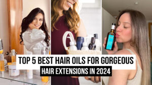 Top-5-Best-Hair-Oils-for-Gorgeous-Hair-Extensions-in-2024