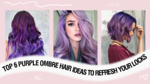 Top-6-Purple-Ombre-Hair-Ideas-To-Refresh-Your-Locks-2024