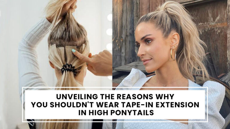 Unveiling-The-Reasons-Why-You-Shouldn't-Wear-Tape-in-Extensions-in-High-Ponytails