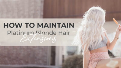 How-To-Maintain-Vietnamese-Platinum-Blonde-Hair-Extensions